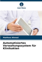 Automatisiertes Verwaltungssystem für Klinikakten B0CL5Q5WS1 Book Cover