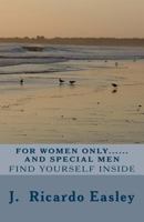 For Women Only and Special Men 1545445494 Book Cover