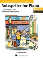 Notespeller for Piano, Book 3: A Visit to Music City With Spike And Party Cat 0634030256 Book Cover