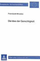 Die Idee Der Gerechtigkeit: In Der Pastoralkonstitution «Gaudium Et Spes» Des Zweiten Vatikanischen Konzils 3820459421 Book Cover