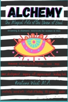 Alchemy the Magical Arts of the Union of Soul: Dreaming & Shamanic InnerWork for Women and Men B08LNLCHVJ Book Cover