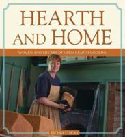 Hearth And Home: Women And the Art of Open Hearth Cooking 1550289217 Book Cover
