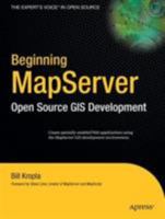 Beginning MapServer: Open Source GIS Development (Expert's Voice in Open Source) 1430200537 Book Cover