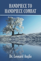 Handpiece to Handpiece Combat 1300067977 Book Cover