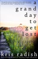 A Grand Day to Get Lost 0615781713 Book Cover