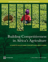 Building Competitiveness in Africa's Agriculture: A Guide to Value Chain Concepts and Applications 0821379526 Book Cover