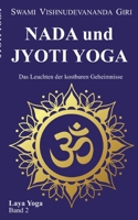 Nada und Jyoti Yoga: Das Leuchten der kostbaren Geheimnisse (German Edition) 3347921356 Book Cover