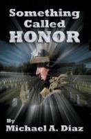 Something Called Honor 0595307221 Book Cover