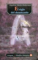 El Siglo del Desencanto (Lengua y Estudios Literarios) 9681665872 Book Cover