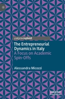 The Entrepreneurial Dynamics in Italy: A Focus on Academic Spin-Offs 3030551822 Book Cover