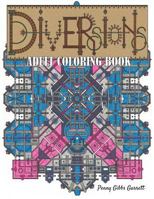 Diversions: Adult Coloring Book 1790791723 Book Cover
