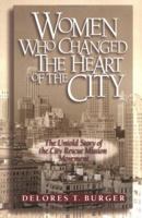 Women Who Changed the Heart of the City 0825421462 Book Cover