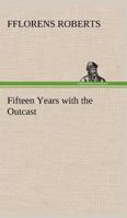 Fifteen Years With The Outcast 9355894392 Book Cover