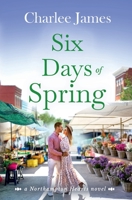 Six Days of Spring 1956387870 Book Cover