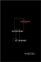 Kierkegaard And The Ends Of Language 0816637474 Book Cover