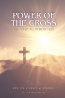 Power of the Cross: The Path to Redemption 1953364497 Book Cover