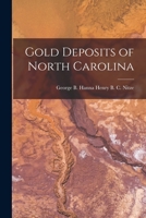Gold Deposits of North Carolina 1015449131 Book Cover