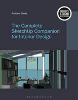 The Complete SketchUp Companion for Interior Design: Bundle Book + Studio Access Card 1501322001 Book Cover