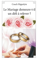 Le Mariage demeure-t-il un défi à relever ? (French Edition) 233296861X Book Cover