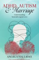 ADHD, AUTISM and MARRIAGE: Understanding Neurodivergent Love (Drawing Outside the Lines) 1764254961 Book Cover