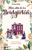 Más allá de los Bridgerton: Entre la historia y la fantasía romántica (Look) (Spanish Edition) 8418703601 Book Cover