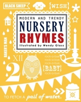 Modern and Trendy Nursery Rhymes 1481898167 Book Cover