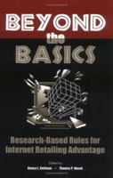 Beyond the Basics: Research-Based Rules for Internet Retailing Advantage 0976343509 Book Cover