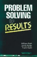 Problem Solving For Results 1574440187 Book Cover