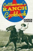 Cattlewomen's Ranch Cookbook 1423637011 Book Cover