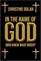 In the Name of God: Who Knew What When? 1592114237 Book Cover