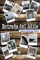Entraña del adiós 9874939281 Book Cover