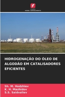 Hidrogenação Do Óleo de Algodão Em Catalisadores Eficientes (Portuguese Edition) 6209855563 Book Cover