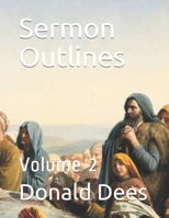 Sermon Outlines: Volume 2 152081545X Book Cover