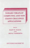 Toward Teraflop Computing and New Grand Challenge Applications: February 10-12, 1994 Louisiana State University : Proceedings of the Mardi Gras '94 Conference 1560722479 Book Cover