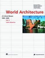 World Architecture 1900-2000 - A Critical Mosaic Volume 2: Latin America 3211832858 Book Cover
