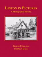 Linton in Pictures: A Photographic History 0953999319 Book Cover