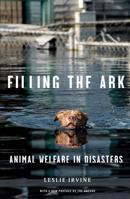 Filling the Ark: Animal Welfare in Disasters (Animals and Ethics) 1592138349 Book Cover