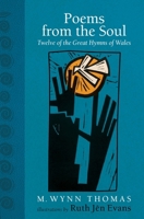 Poems From the Soul: Twelve of the Great Hymns of Wales 1837600112 Book Cover