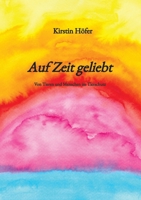 Auf Zeit geliebt: Von Tieren und Menschen im Tierschutz 3347944046 Book Cover