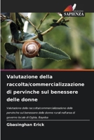 Valutazione della raccolta/commercializzazione di pervinche sul benessere delle donne (Italian Edition) 6208056578 Book Cover