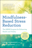 Mindfulness-Based Stress Reduction: The Mbsr Program for Enhancing Health and Vitality 1608684792 Book Cover