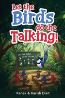 Let the birds do the talking! B0F7M4BQZZ Book Cover