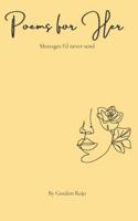 Poems For Her: Messages I'd never send B0G4F8FD8K Book Cover