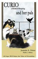 Curio a Shetland Sheepdog and her pals 0929948068 Book Cover