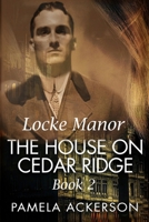 The House on Cedar Ridge: Locke Manor Book 2 B0BGFN29CC Book Cover