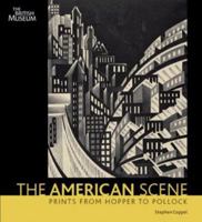 The American Scene: Prints from Hopper to Pollock 0714126578 Book Cover