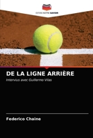 DE LA LIGNE ARRIÈRE: Intervius avec Guillermo Vilas 6203615668 Book Cover