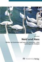 Neid und Hass: Woher sie kommen und was sie bewirken - eine soziologische Analyse 3639391179 Book Cover