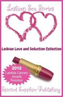 Lesbian Sex Stories: Lesbian Love and Seduction Collection 1482383381 Book Cover