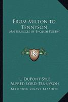 From Milton to Tennyson: Masterpieces of English Poetry 1162791403 Book Cover